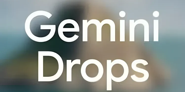 Gemini Drops گوگل چیست؟