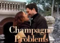 فیلم مشکلات کاری (Champagne Problems 2025)؛ برای احساس واقعی