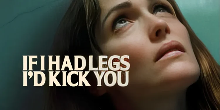 پیشنهاد فیلم If I Had Legs I’d Kick You؛ کابوس زیر سقف سوراخ