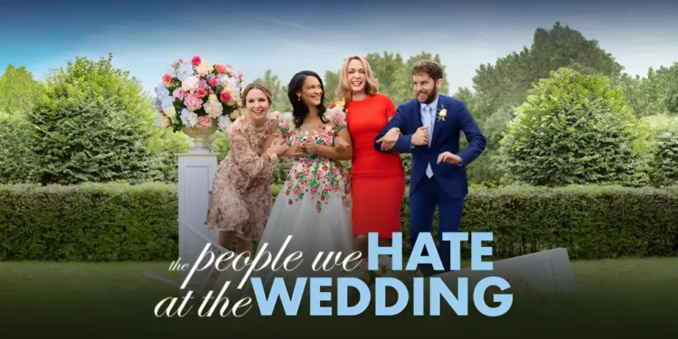 فیلم کمدی افرادی که در عروسی از آنها متنفریم 2022